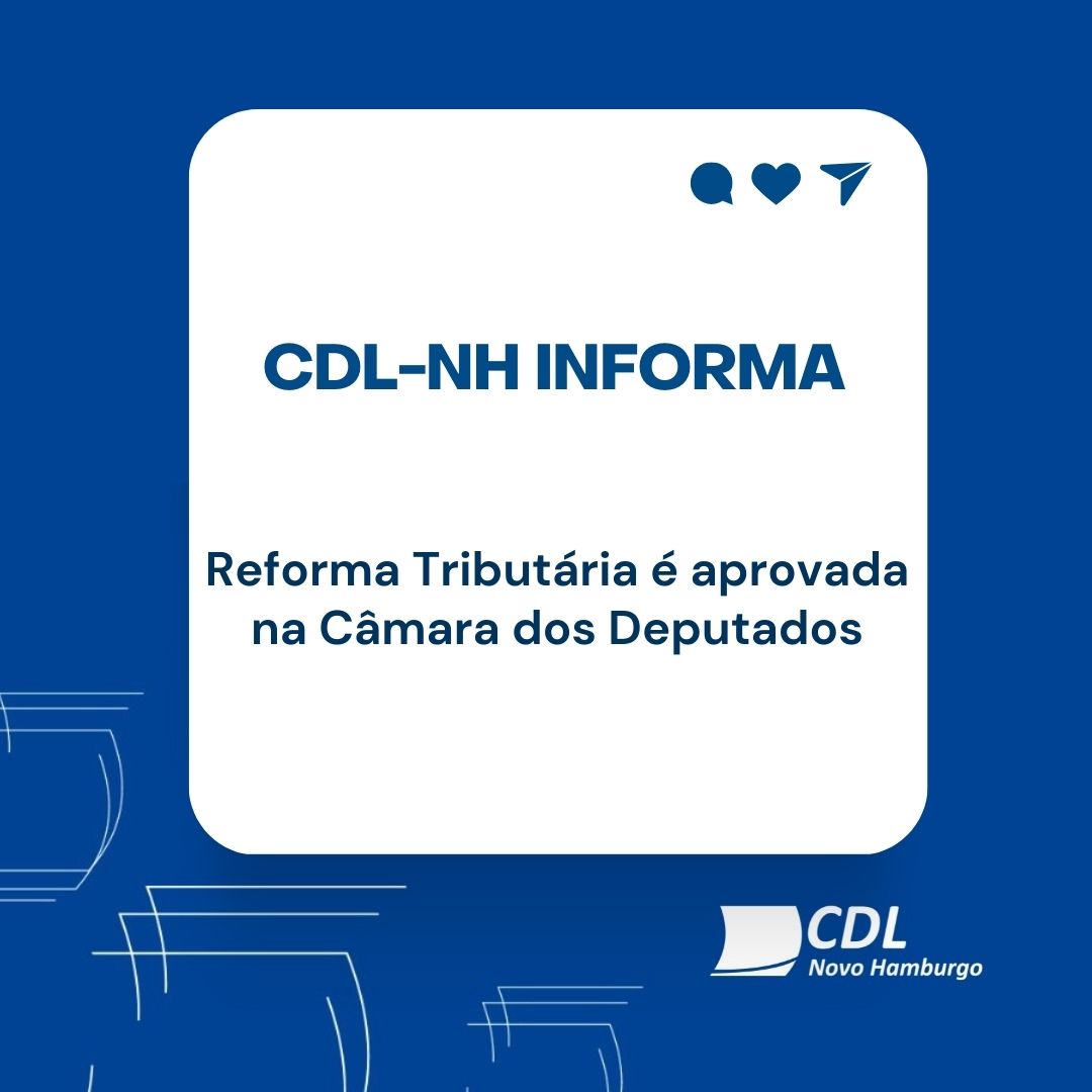 Reforma Tributária é aprovada na Câmara dos Deputados